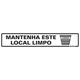 Placa 5X25 Mantenha Este Local Limpo Sinalize