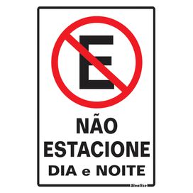 Placa 20X30 Não Estacione Dia e Noite Sinalize